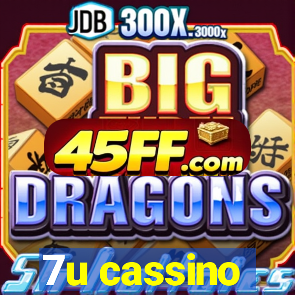 7u cassino